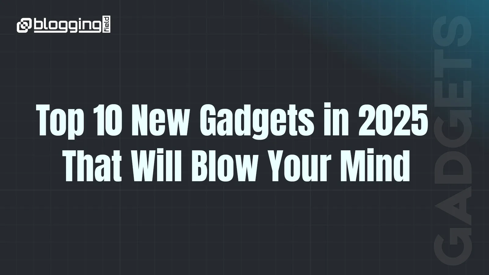 GADGETS